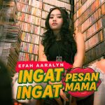 Video Thumbnail: Efah Aaralyn – Ingat Ingat Pesan Mama (Official Music Video) | OST. Mama: Pesan Dari Neraka