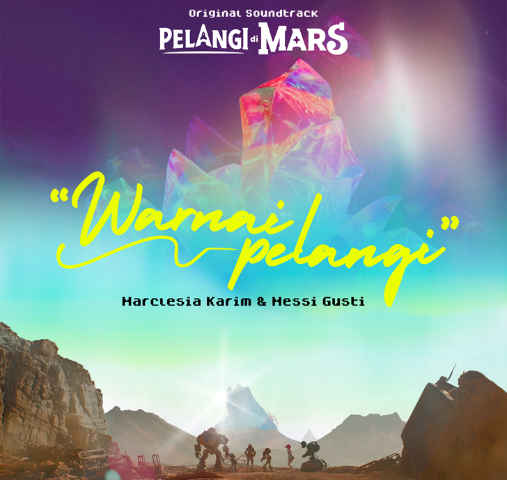 5 Fakta Lagu “Warnai Pelangi”, OST Pelangi di Mars Viral di TikTok, Video Lirik Bikin Haru Penonton 2 Warnai Pelangi